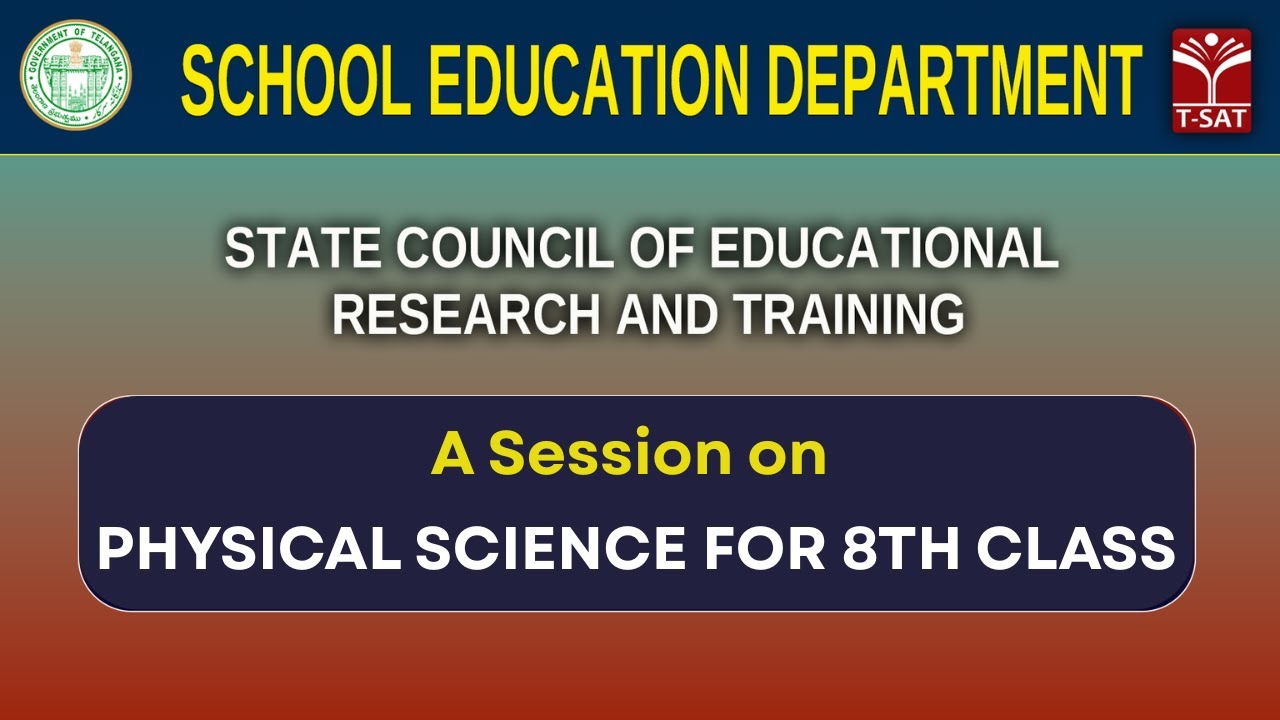 A Session on Physical Science Subject For 8th Class | SCERT | School Education Department | T-SAT