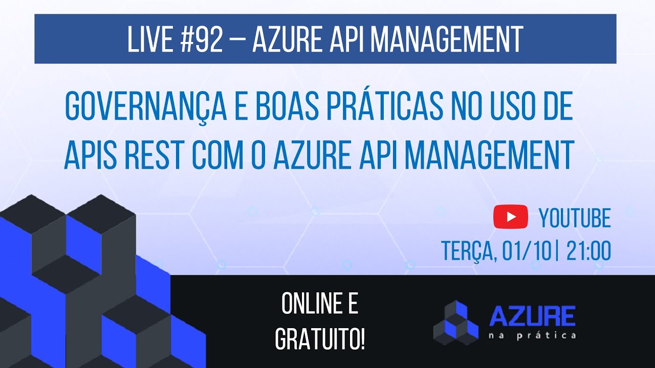 Live #92: Governan&ccedil;a e Boas Pr&aacute;ticas em APIs REST com o Azure API Management