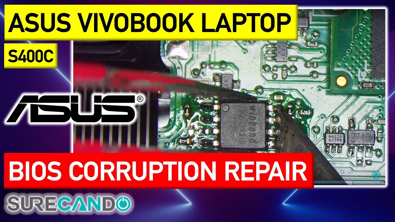 ASUS VivoBook S400C Repair: BIOS Corruption Solved