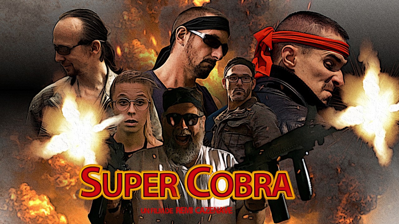 SUPER COBRA [action/Nanar]🏆 Prix du meilleur court-m&eacute;trage original