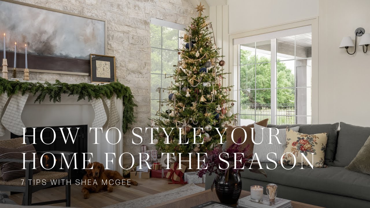 The holidays are near! Walk through 7 tips with Shea McGee on how to style your home for the season.