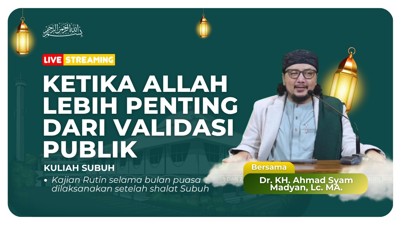 [KULIAH SUBUH] IBADAH SUNYI : KETIKA ALLAH LEBIH PENTING DARI VALIDASI PUBLIK - 23 FEB 2026