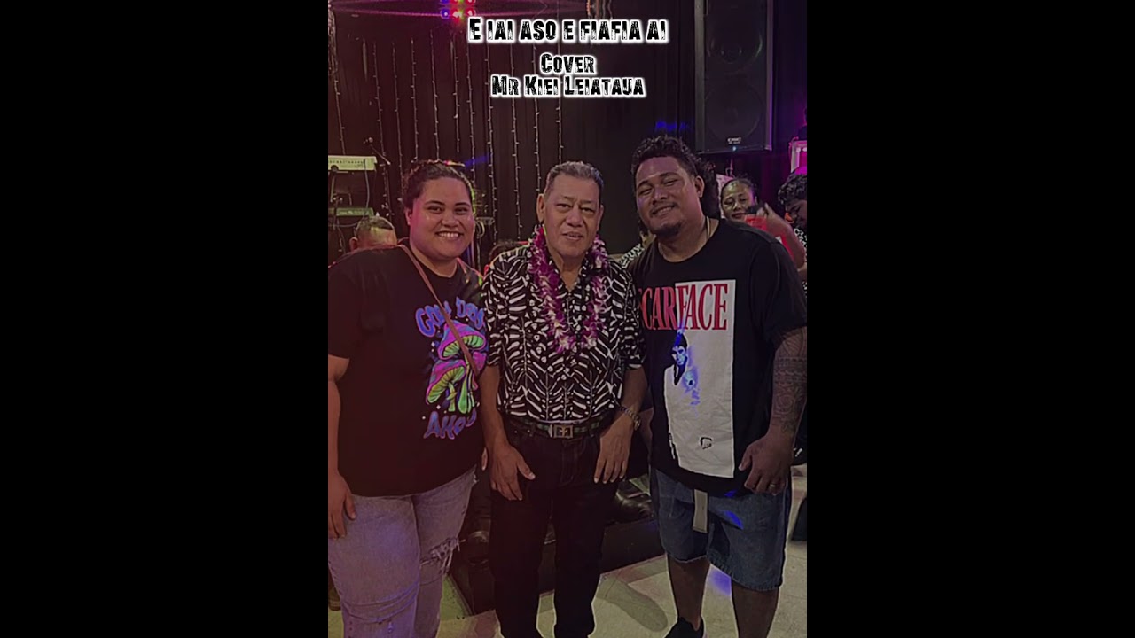 Mr Kiei Leiataua - E iai aso e fiafia ai /Live Cover ( official audio)