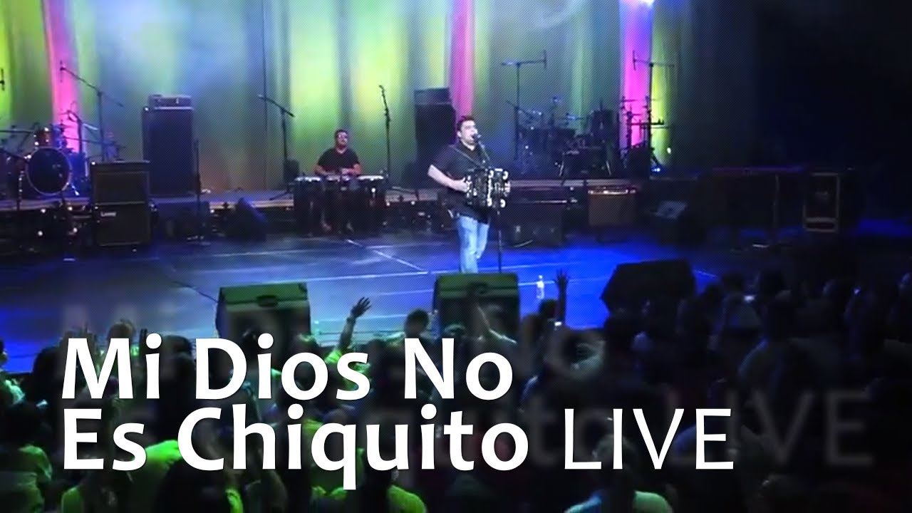 Raul Sanchez - Mi Dios No Es Chiquito LIVE