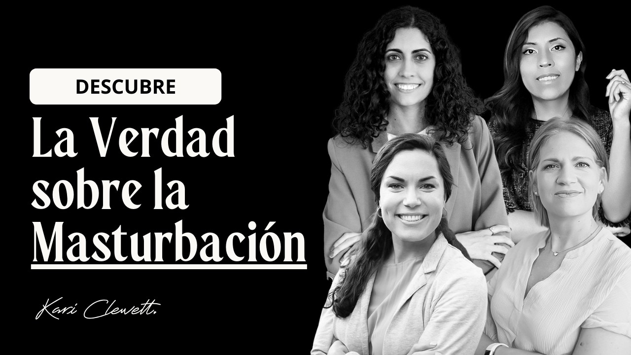 Masturbación: ¿Es Realmente Beneficiosa? Descubre la Verdad Bíblica y Científica - Kari Clewett