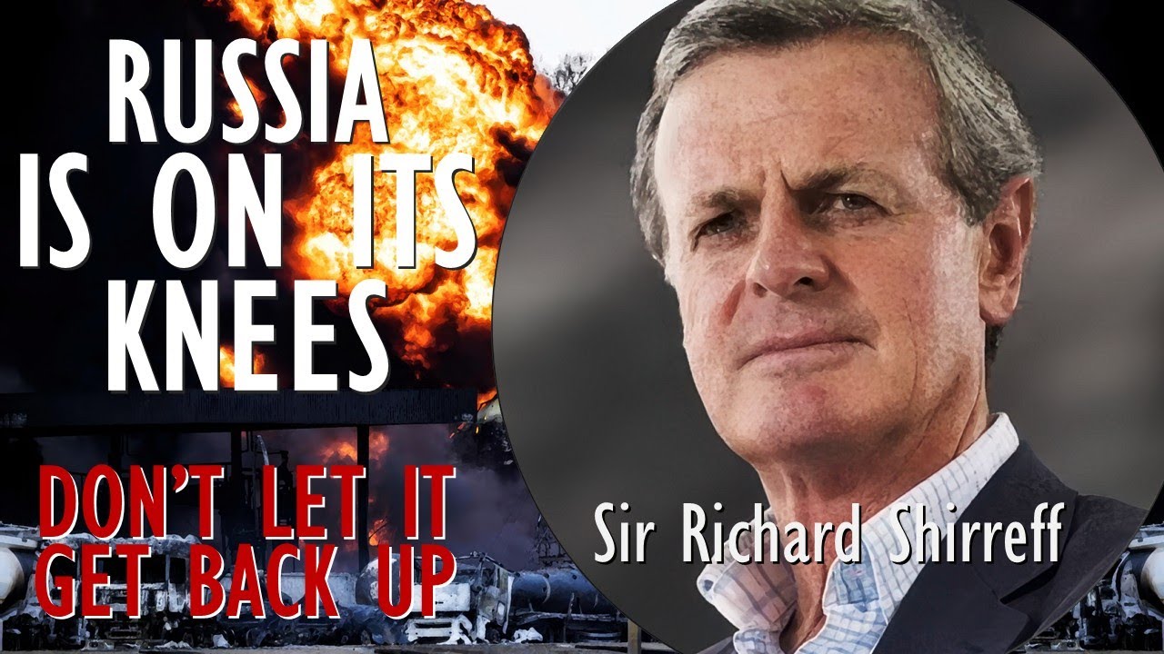 Sir Richard Shirreff - Russia is on its Knees - We Should not Let it Get Back up to Rearm & Regroup.
