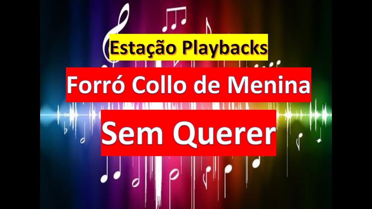 Forró Collo de Menina - Sem Querer - Playback
