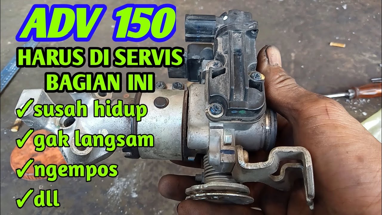 skip the tutorial || SERVIS THOTTLE BODY HONDA ADV 150