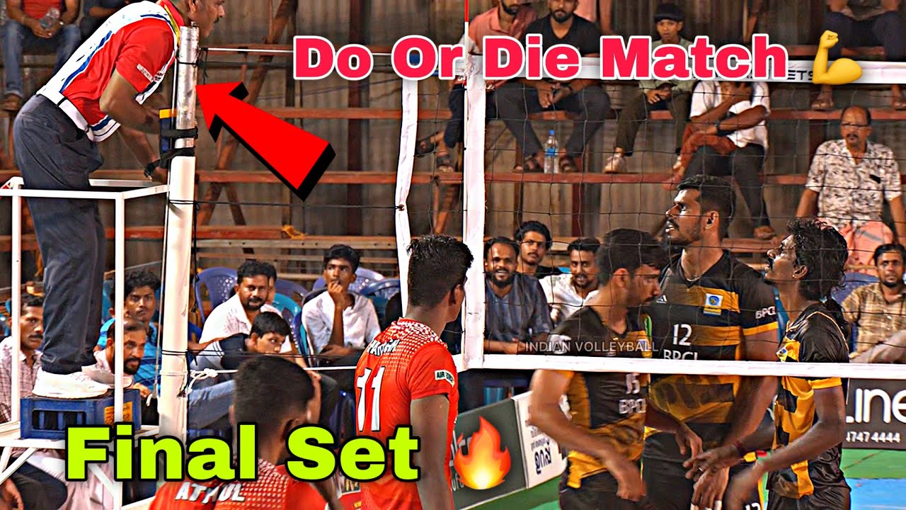Final Set 🔥 Do Or Die Match 💪 BPCL Vs Airforce | All India Championship Kerala
