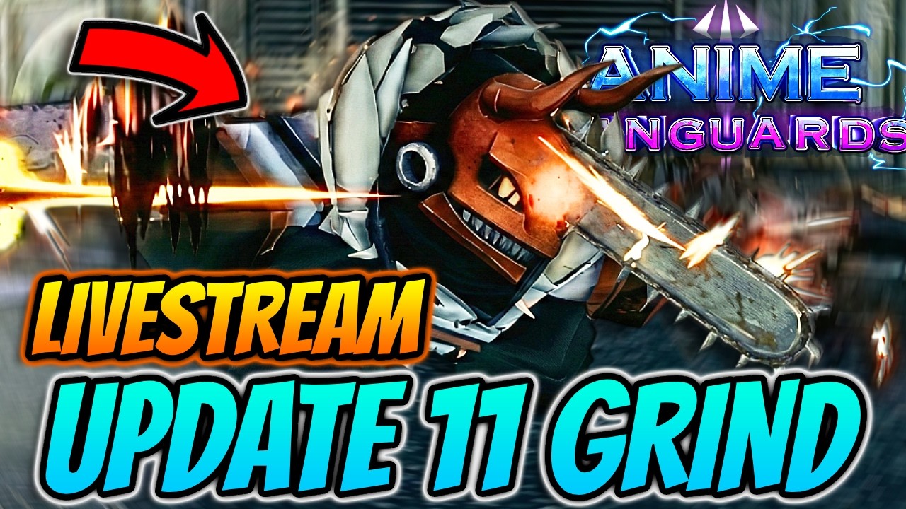 🔴LIVE - Anime Vanguards UPDATE 11 Chainsaw Man Update Grind With Fans!