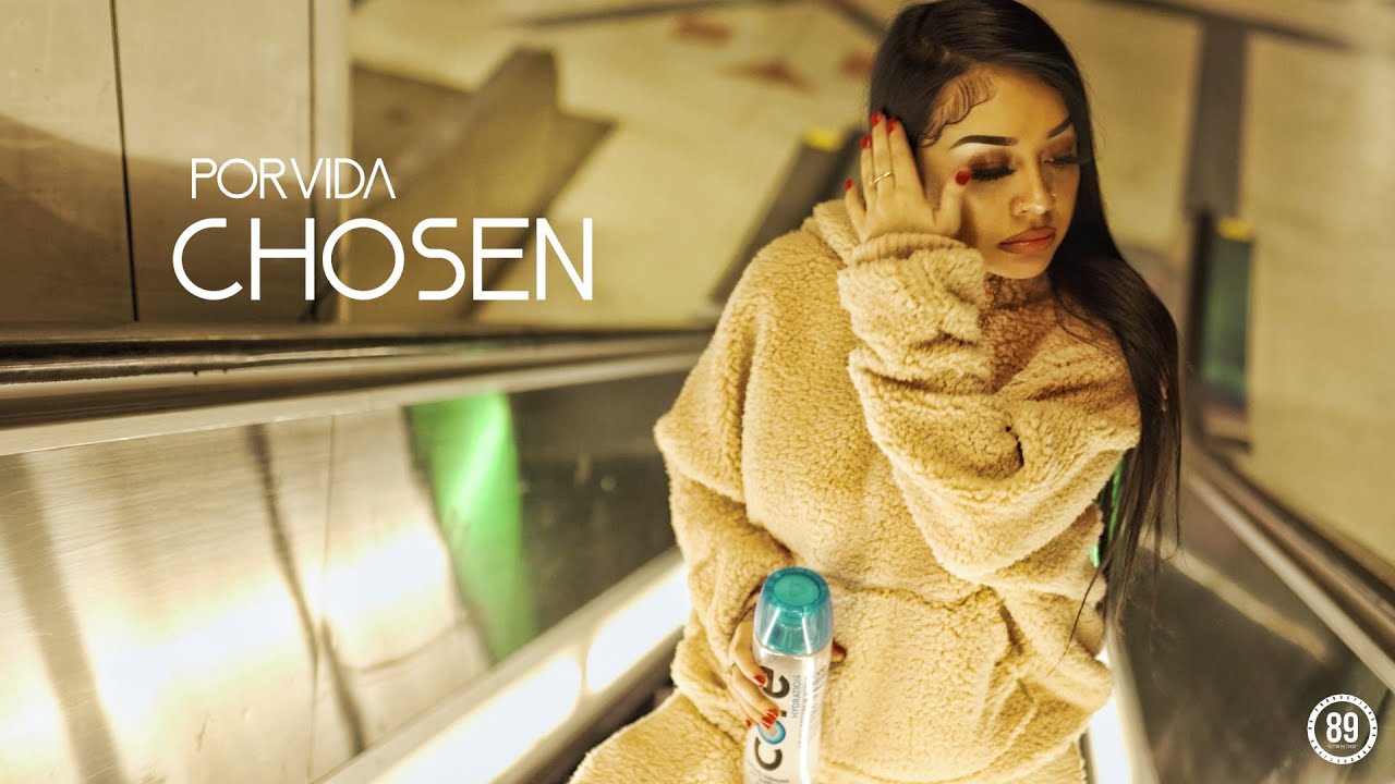 Porvida - CHOSEN (Prod By 89) {Official Video}