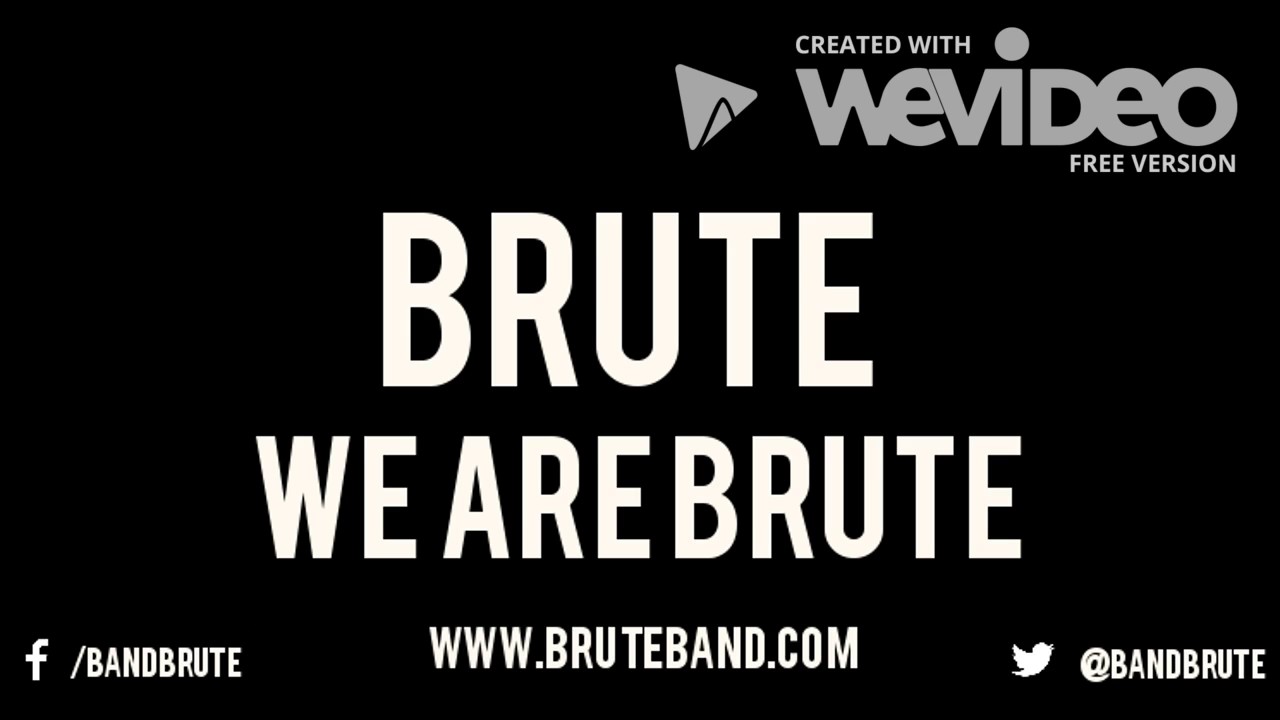 Brute  -  We are Brute (Official)