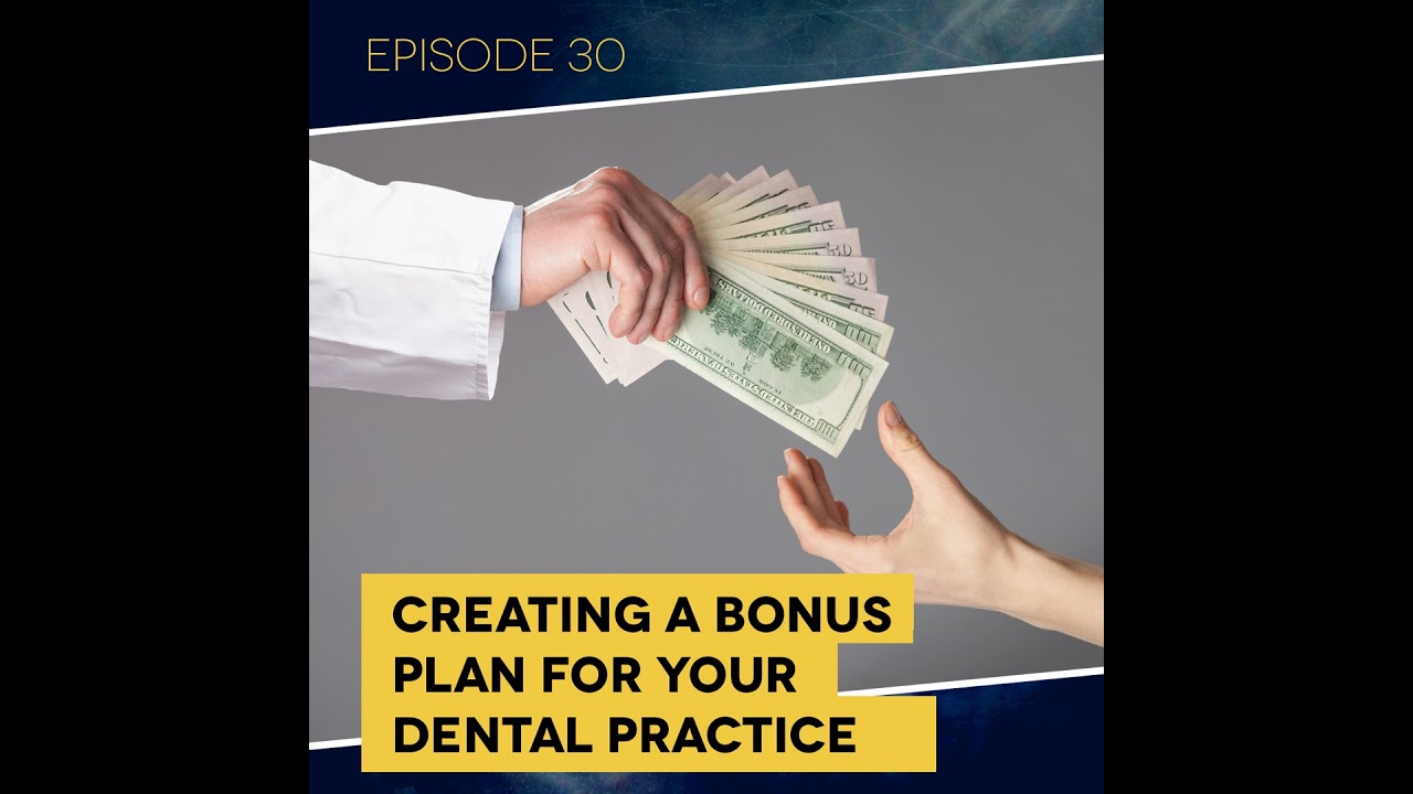 Ep. 30: Creating a Bonus Plan for your Dental Practice