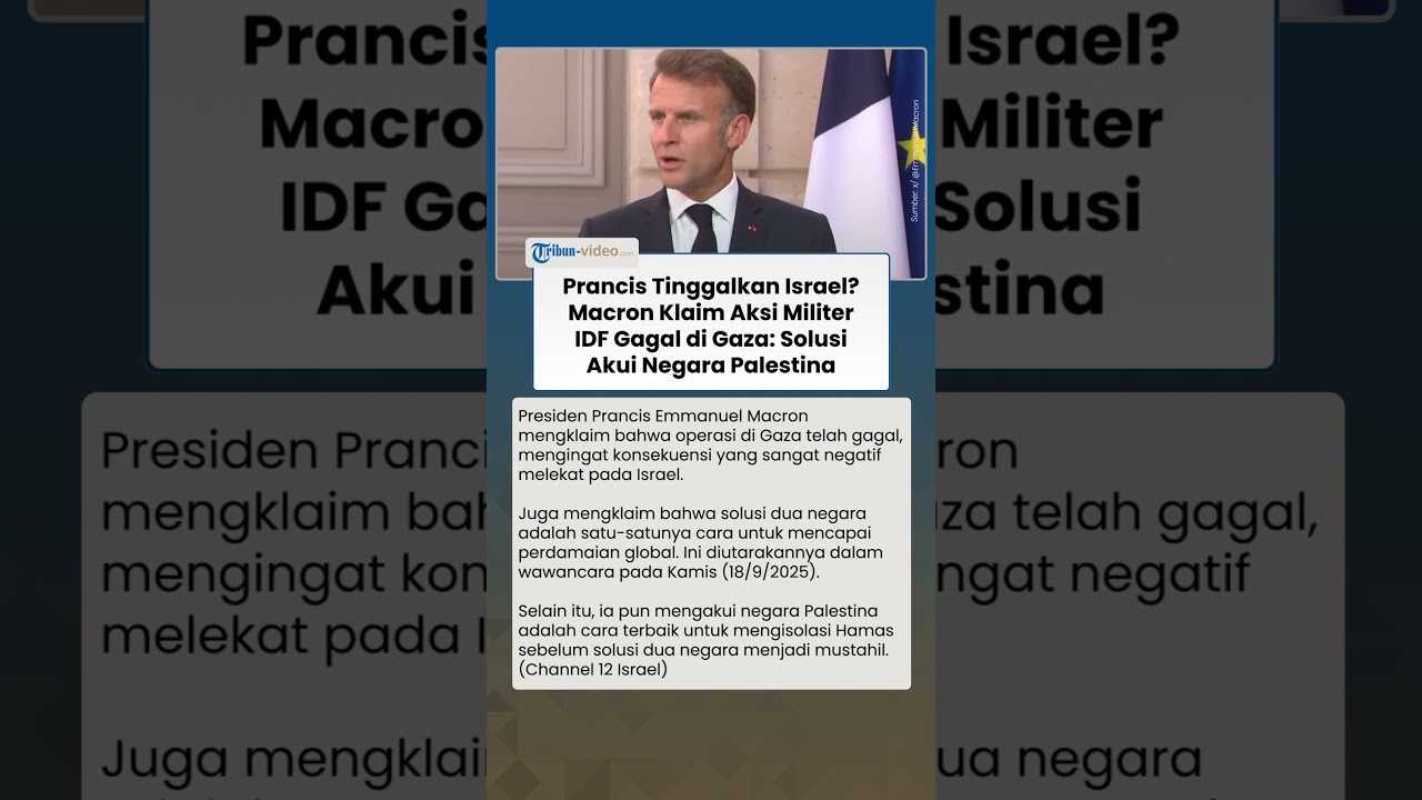 Prancis akan Tinggalkan Israel? Macron: Aksi Militer IDF Gagal di Gaza, Solusi Akui Negara Palestina