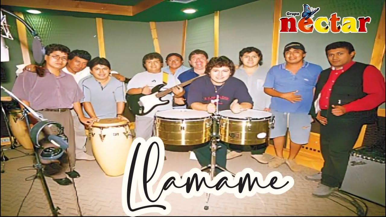 LLAMAME - EL GRUPO NECTAR