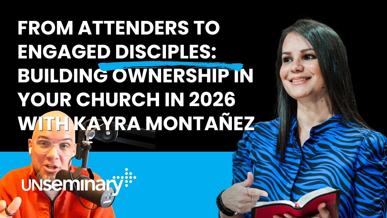 From Attenders to Engaged Disciples: Building Ownership in Your Church in 2026 with Kayra Montañez