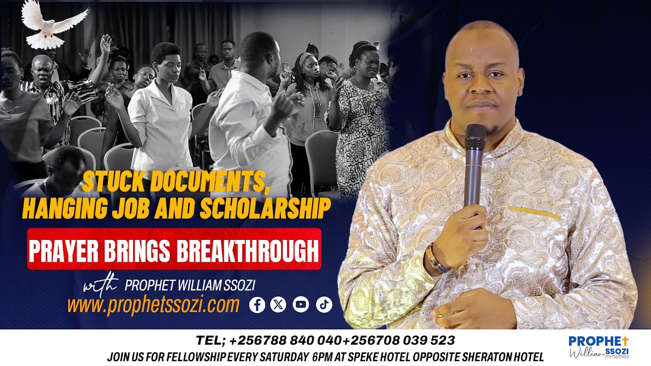 PRAYER FOR THOSE PRAYING FOR A BUSINESS AND THEIR DOCUMENTS - PROPHET WILLIAM SSOZI