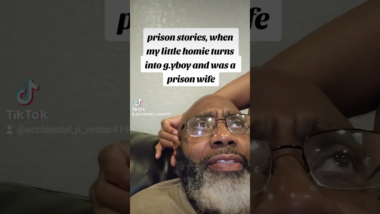 prison stories, my little homie got turned out