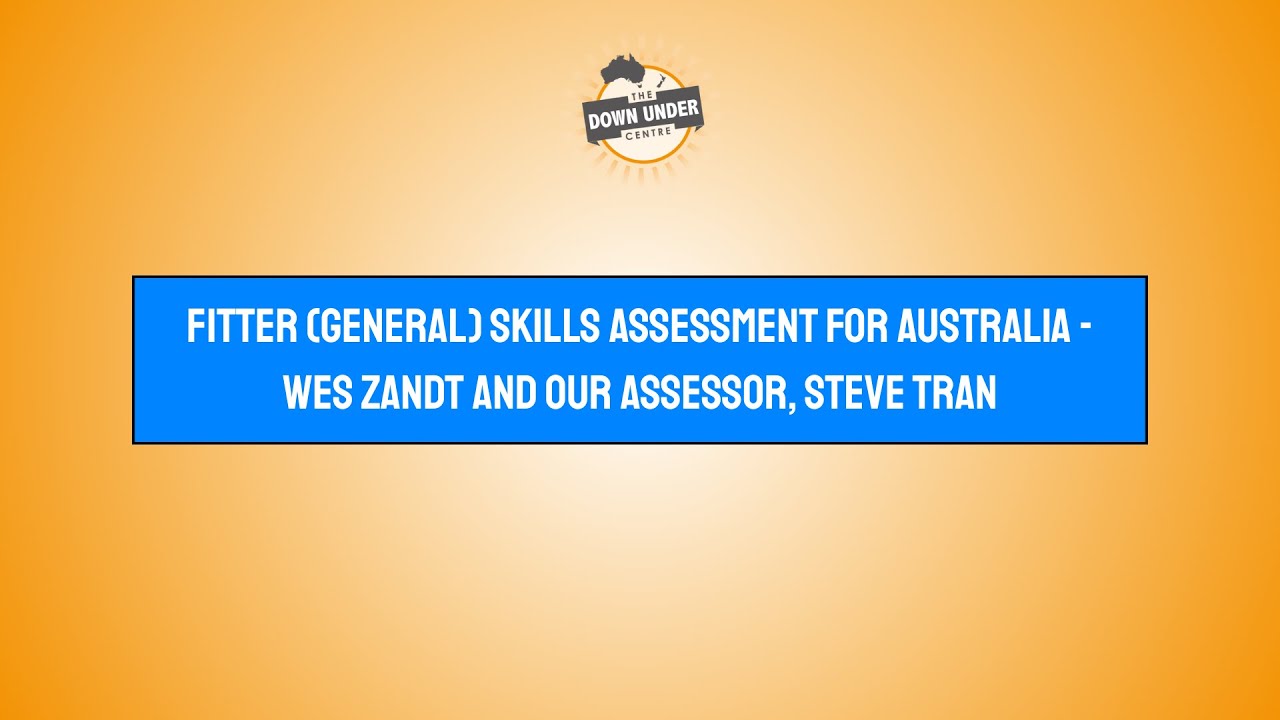 Fitter General Skills Assessment - Wes Zandt and Assessor, Steve Tran