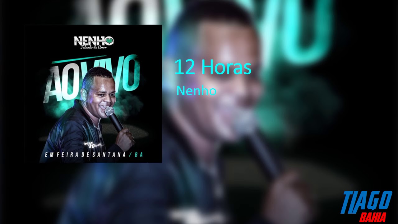 Nenho - 12 Horas