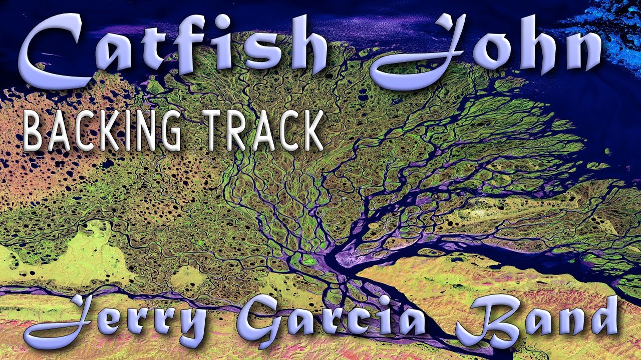 Catfish John » Backing Track (7 min version) » Jerry Garcia Band