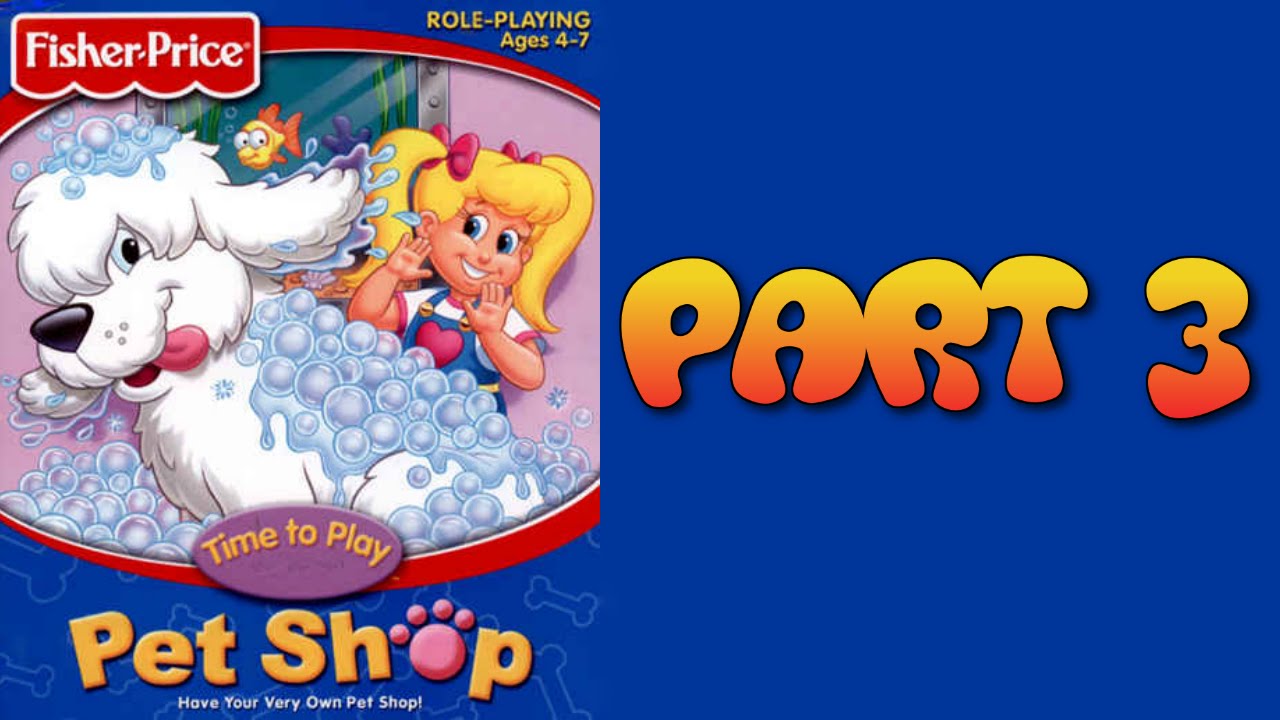 Whoa, I Remember: Fisher-Price Pet Shop: Part 3