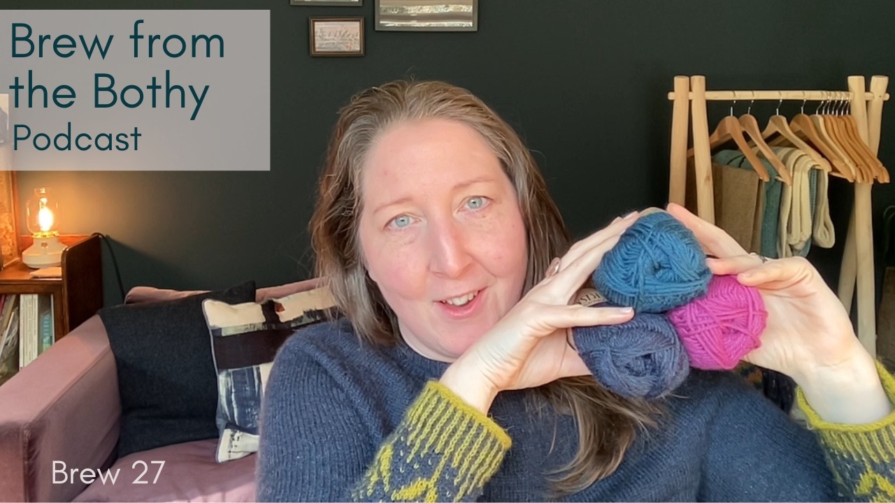 Brew From The Bothy 27 | Подкаст о вязании крючком и спицами | All The Socks!