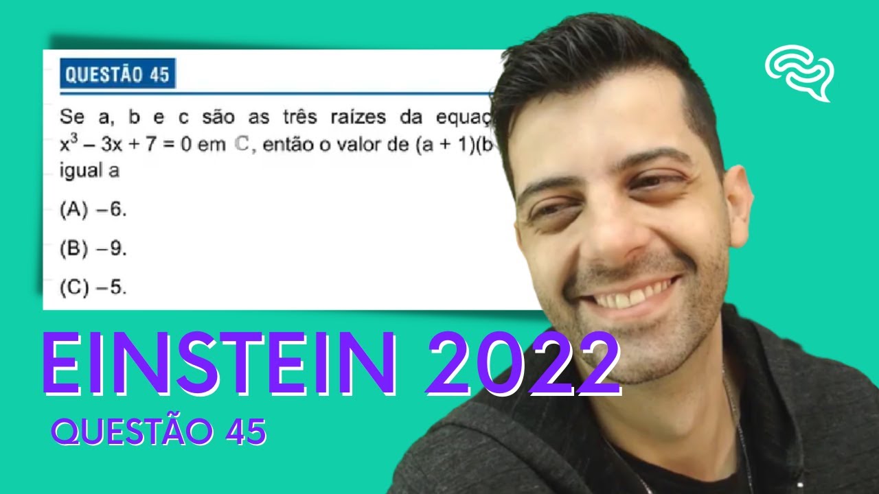 Einstein 2022 - Q45 - Se a, b e c são as três raízes da equação