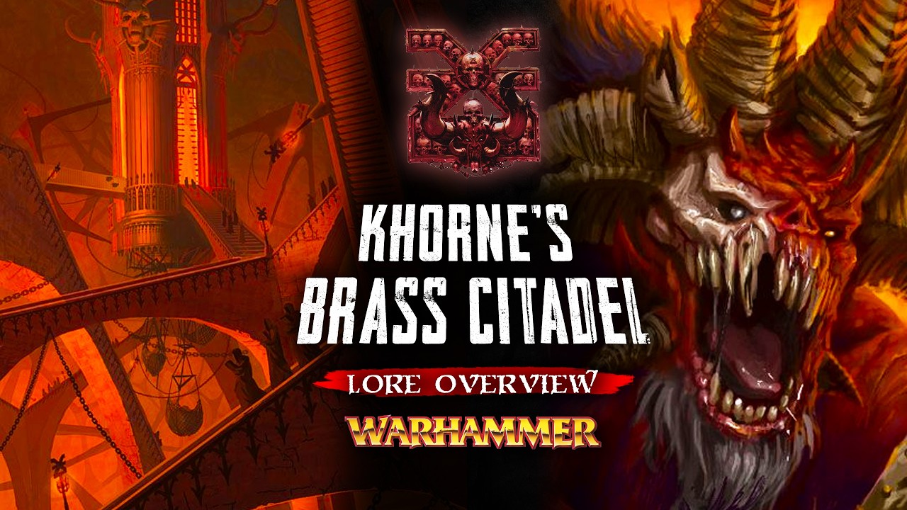 Why You Wouldn't Survive a Day Here: The BRASS CITADEL OF KHORNE - Warhammer Fantasy Lore Overview
