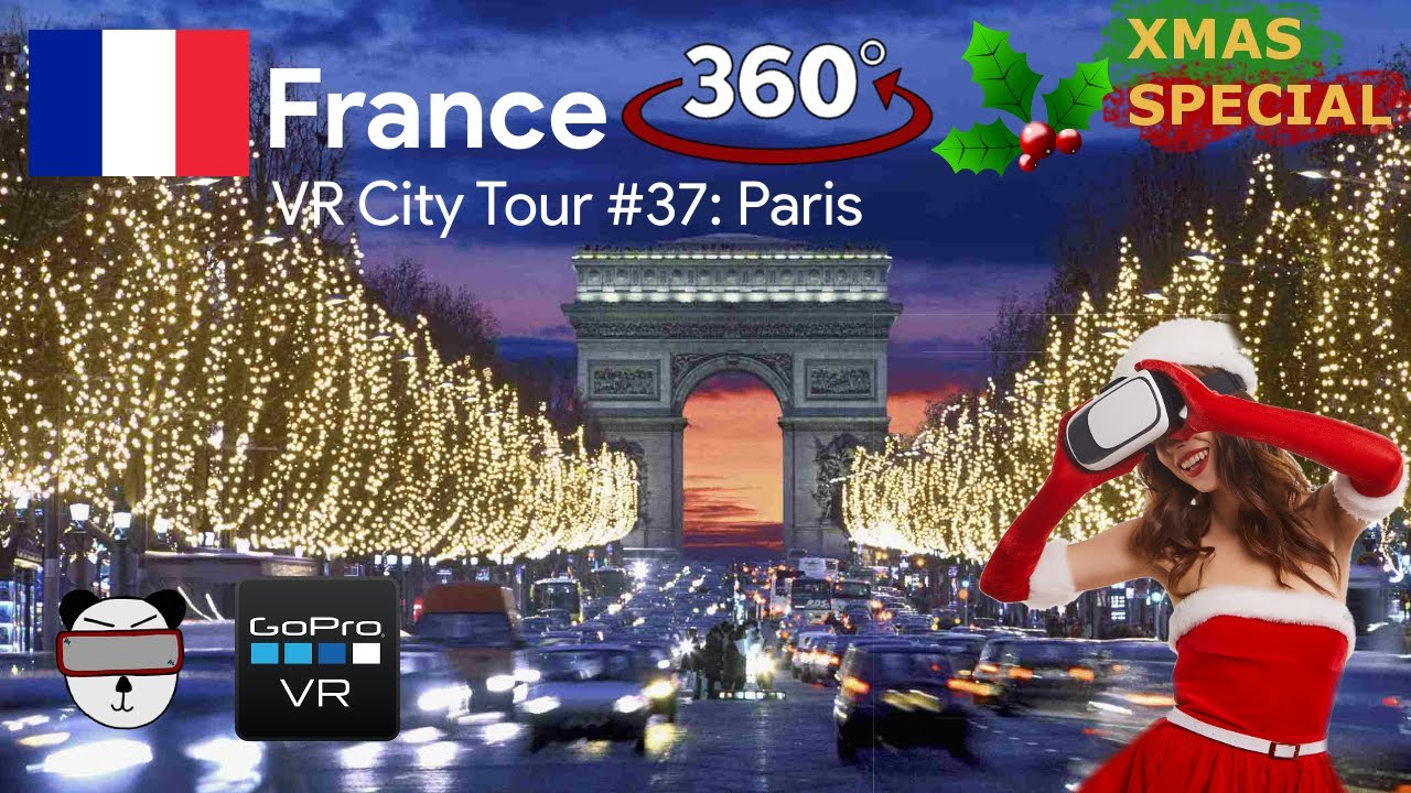 🏙 VR City Tours | #37: Paris, France 🇫🇷【360 Video】【🎄 Christmas Special 🎅】