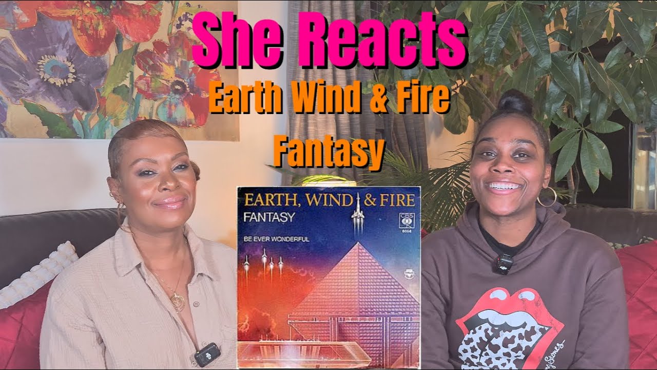 She Reacts to Earth Wind & Fire's 