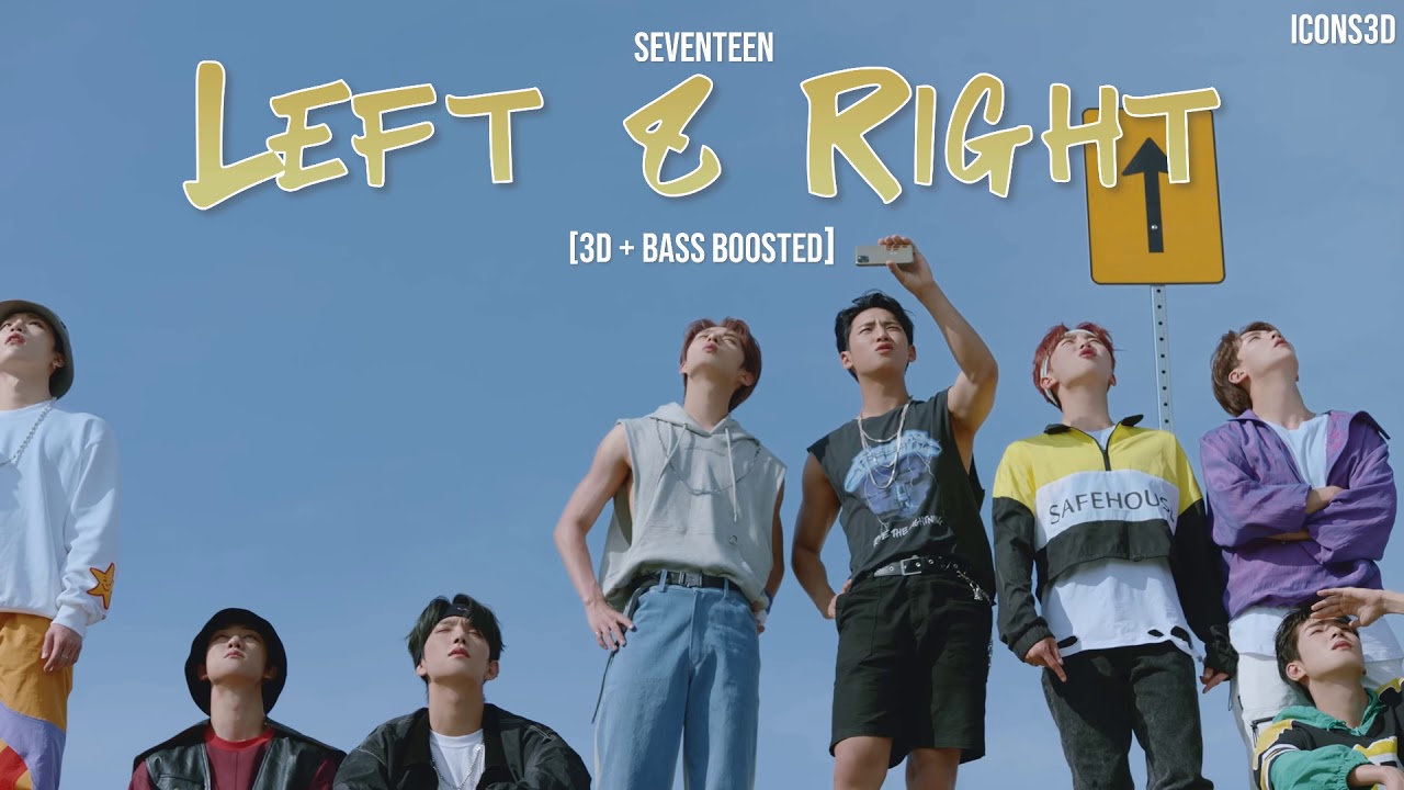 [3D+BASS BOOSTED] SEVENTEEN (세븐틴) "Left & Right'" | icons3d