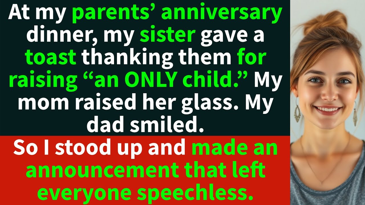 My sister made a toast to being an “only” child. So, I stood up and made an announcement that…