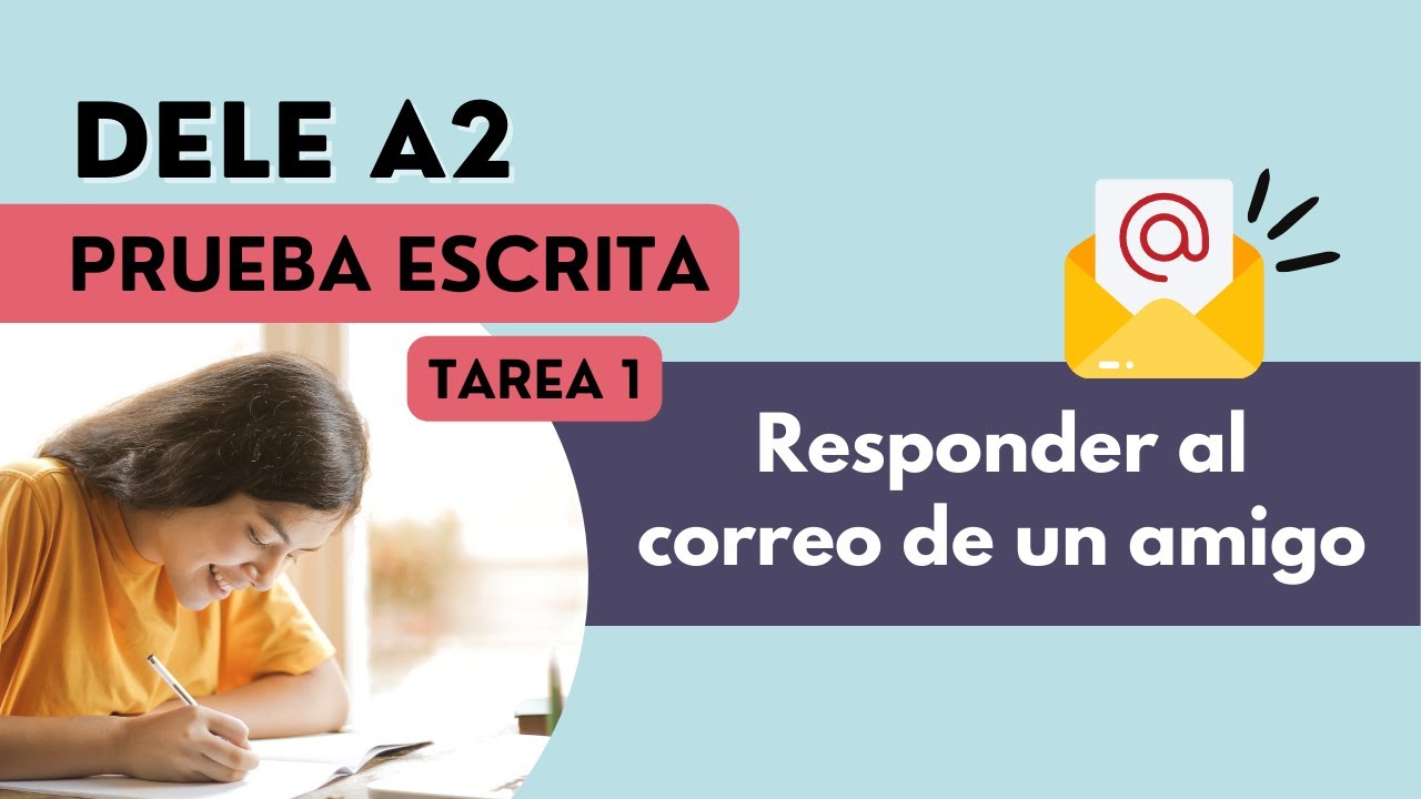 Prueba Escrita - DELE A2 - Escribe un correo a un amigo 📩