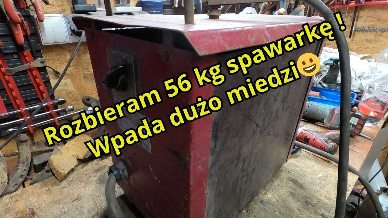 Rozbieram 56kg spawarkę transformatorową😃 Ile odzyskam miedzi❓