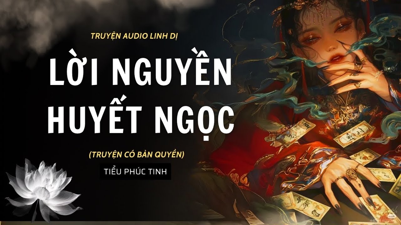 [Truyện Linh Dị ] LỜI NGUYỀN HUYẾT NGỌC | Tiểu Phúc Tinh | Audio Nấu Ăn