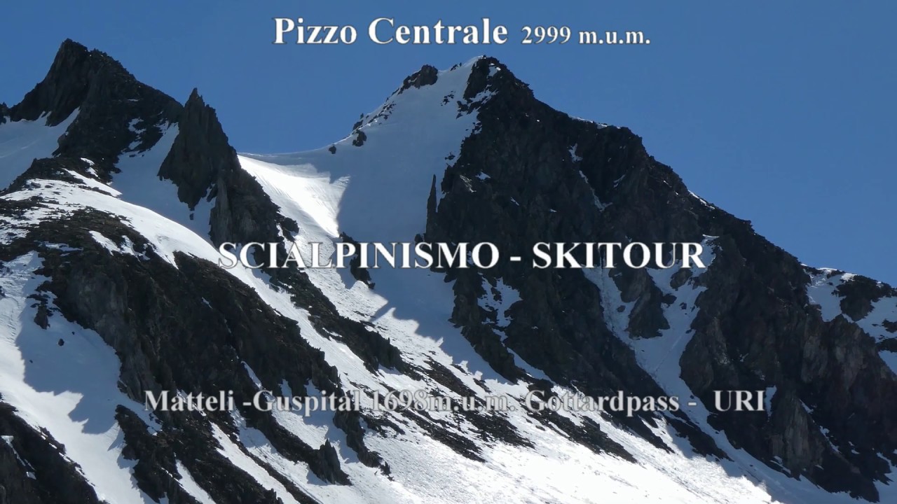 Pizzo Centrale 2999m.u.m.  Scialpinismo Skitour San Gottardo Uri