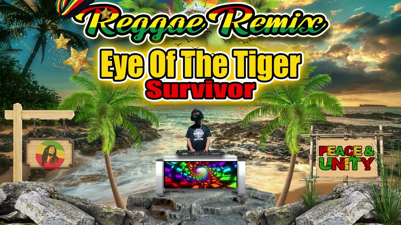 Survivor - Eye Of The Tiger (Reggae Remix) Dj Jhanzkie 2024