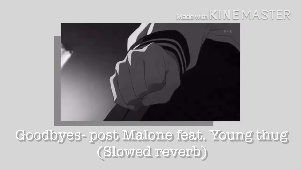 Goodbyes- post Malone feat. Young thug (slowed reverb)