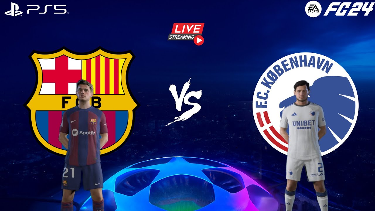 LIVE🔴 Barcelona vs Copenhagen UCL match | FC24 gameplay