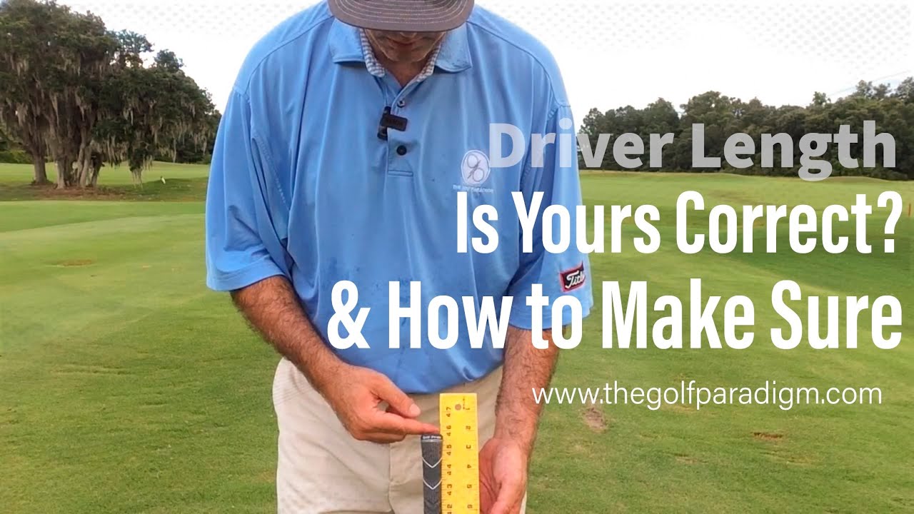 Длина драйвера: правильная ли у вас? | The Golf Paradigm