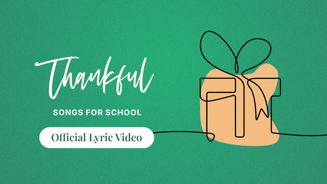 Thankful I Official Lyric Video I Songs For School