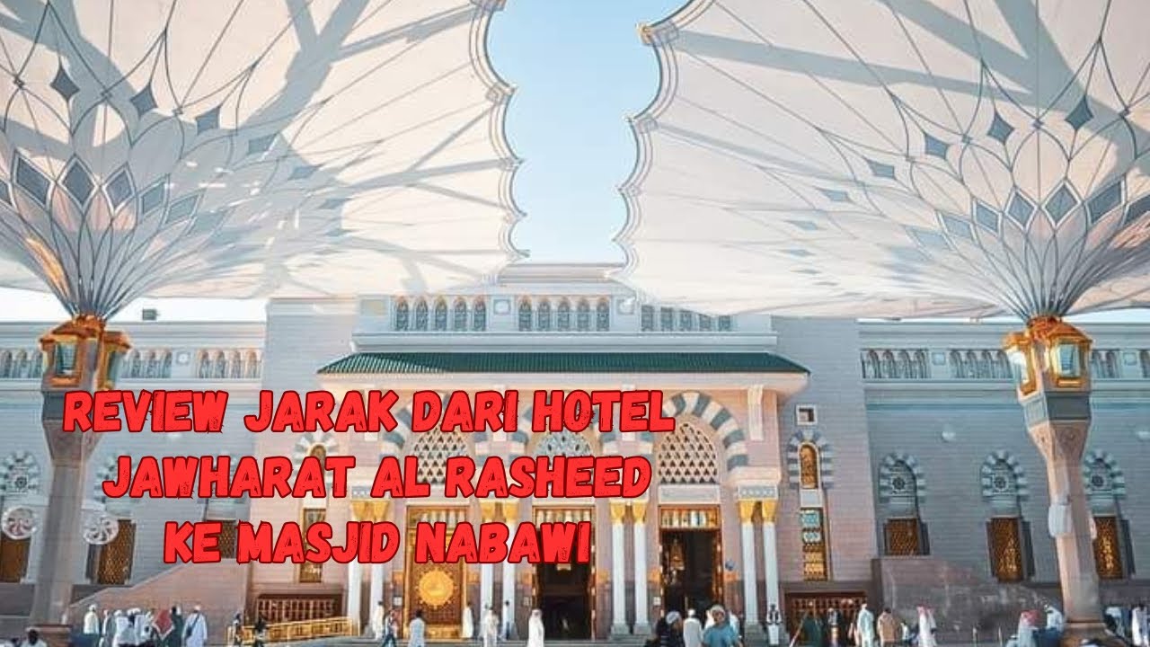 JARAK DARI HOTEL JAWHARAT AL RASHEED KE MASJID NABAWI #hotelmadinah
