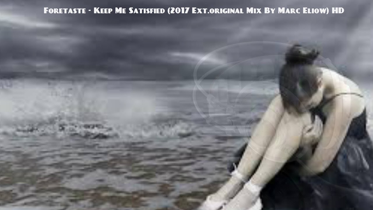 Foretaste - Keep Me Satisfied (2017 Ext.Futurepop Mix By Marc Eliow) HD