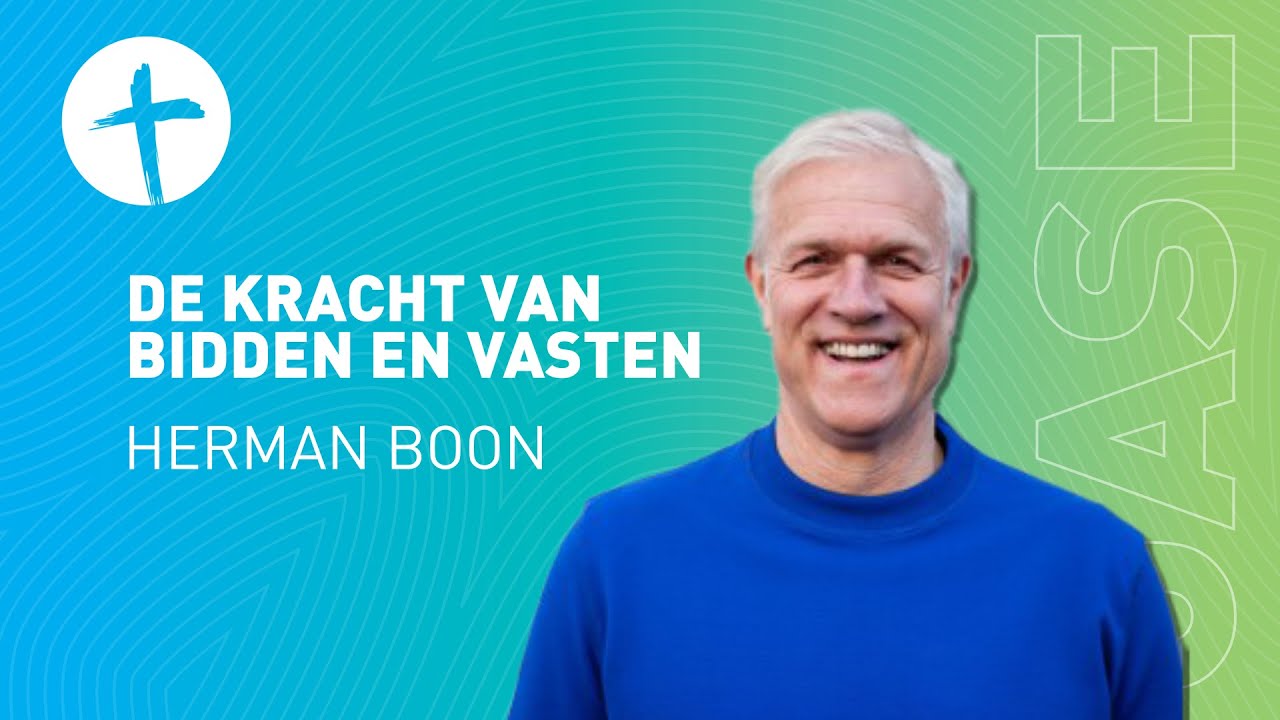 De kracht van bidden en vasten - Herman Boon