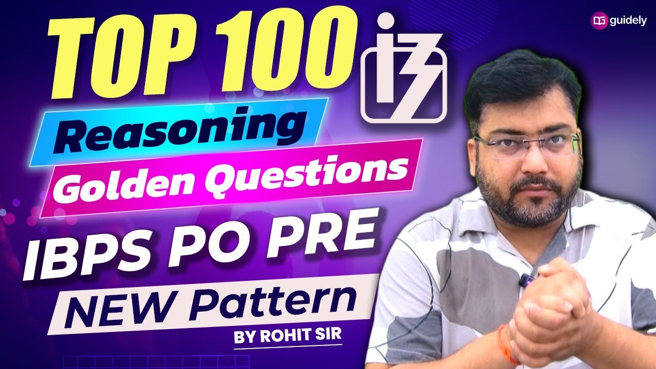 100 Most Expected Reasoning Questions for IBPS PO Pre 🚀| Rohit Sir | New Pattern 2025