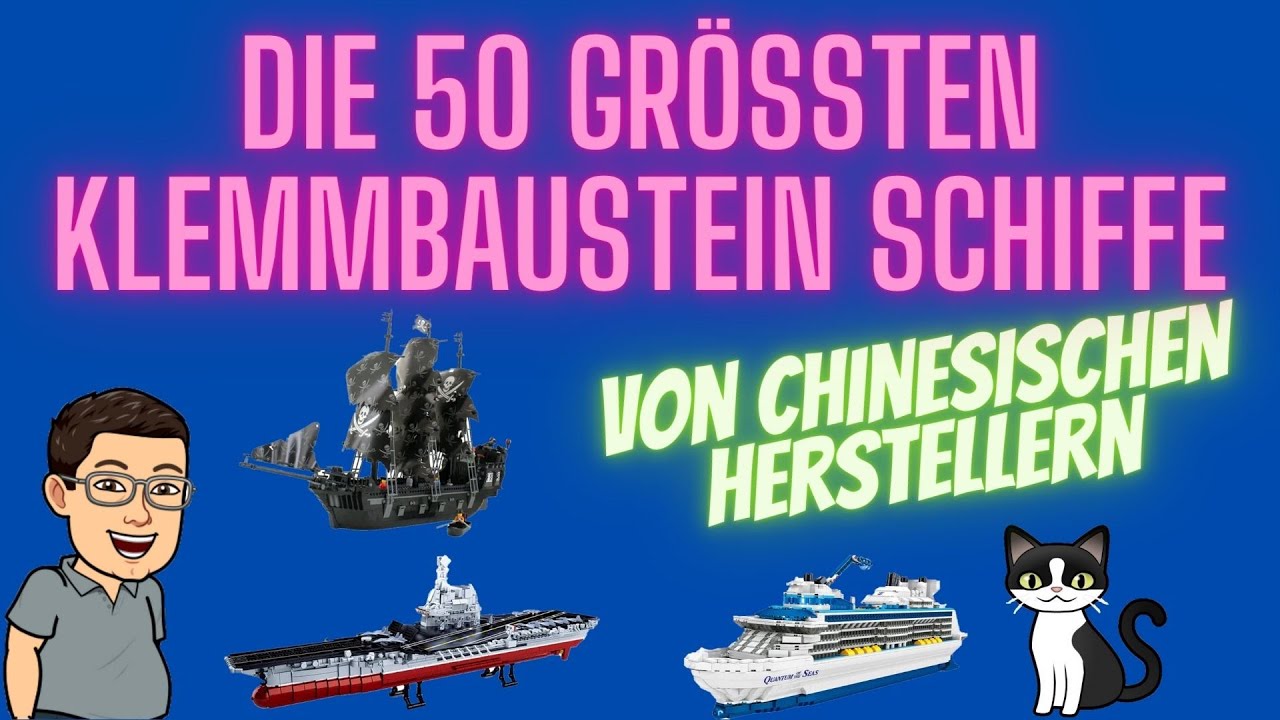 Die 50 größten Klemmbaustein Schiffe von chinesischen Herstellern