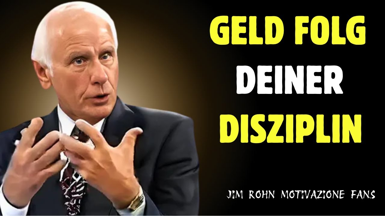 Disziplin zieht Geld an &ndash; Jim Rohns Erfolgsgeheimnis f&uuml;r ein Leben in Wohlstand