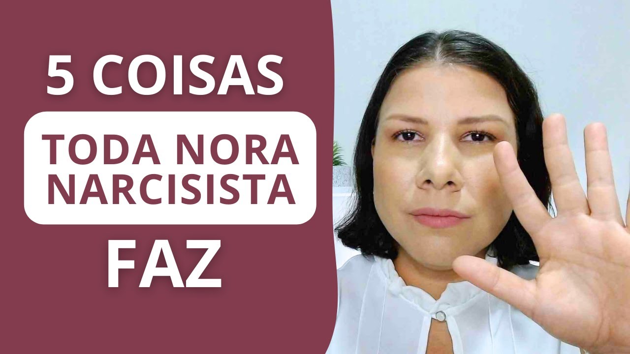 5 SINAIS : NORA NARCISISTA