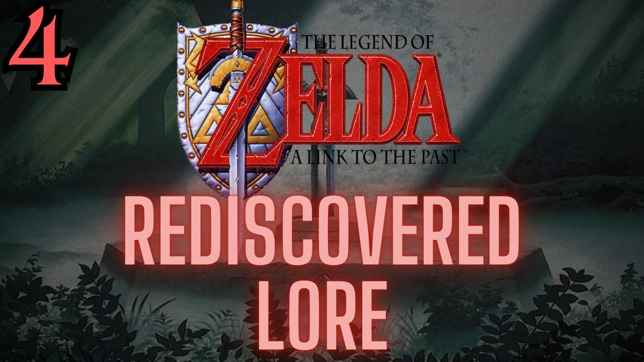 A Link to the Past: Rediscovered Lore & Timeline Placement | Episode 4